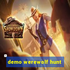 demo werewolf hunt